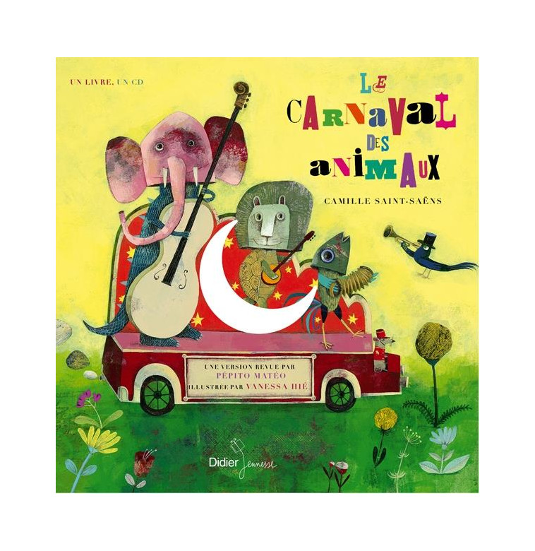 CLASSIQUE & JAZZ - T03 - LE CARNAVAL DES ANIMAUX - MATEO/SAINT-SAENS - DIDIER