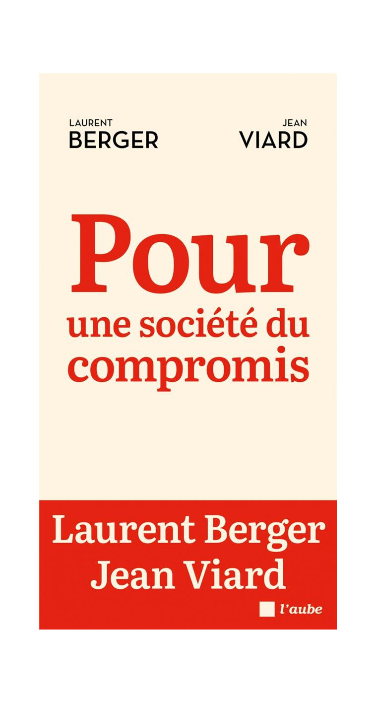 POUR UNE SOCIETE DU COMPROMIS - BERGER LAURENT - AUBE NOUVELLE