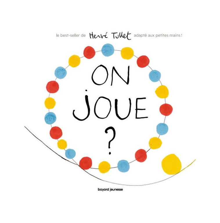 ON JOUE ? - TULLET HERVE - BAYARD JEUNESSE