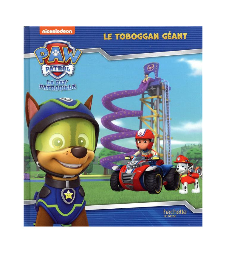 PAT- PATROUILLE - LE TOBOGGAN GEANT - XXX - HACHETTE