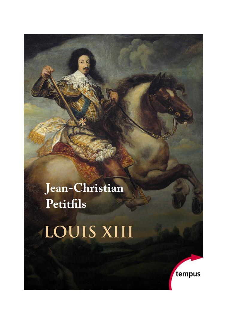 LOUIS XIII - PETITFILS J-C. - PERRIN