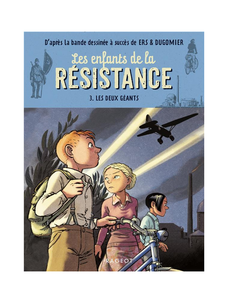 LES ENFANTS DE LA RESISTANCE - T03 - LES ENFANTS DE LA RESISTANCE - LES DEUX GEANTS - JUGLA/DUGOMIER/ERS - RAGEOT