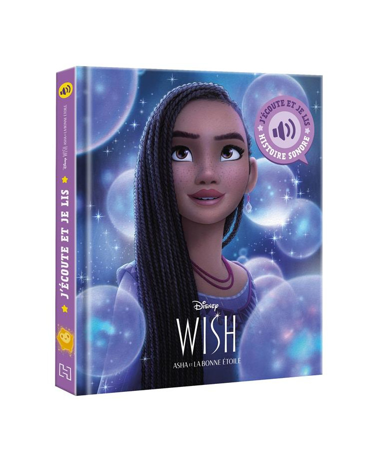 WISH, ASHA ET LA BONNE ETOILE - J-ECOUTE ET JE LIS (LIVRE SONORE) - L-HISTOIRE DU FILM - DISNEY - XXX - HACHETTE