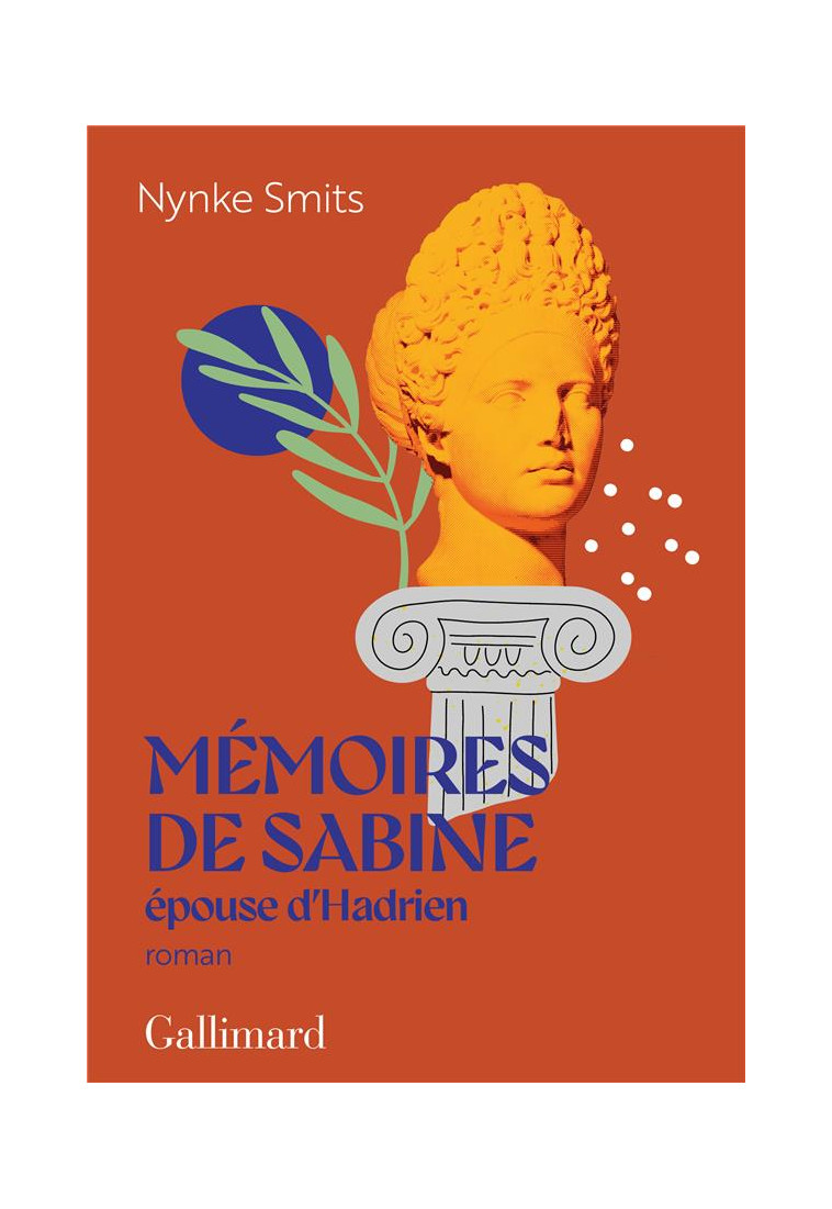 MEMOIRES DE SABINE, EPOUSE D-HADRIEN - UNE HISTOIRE D-AMOUR HORS NORME - SMITS NYNKE - GALLIMARD