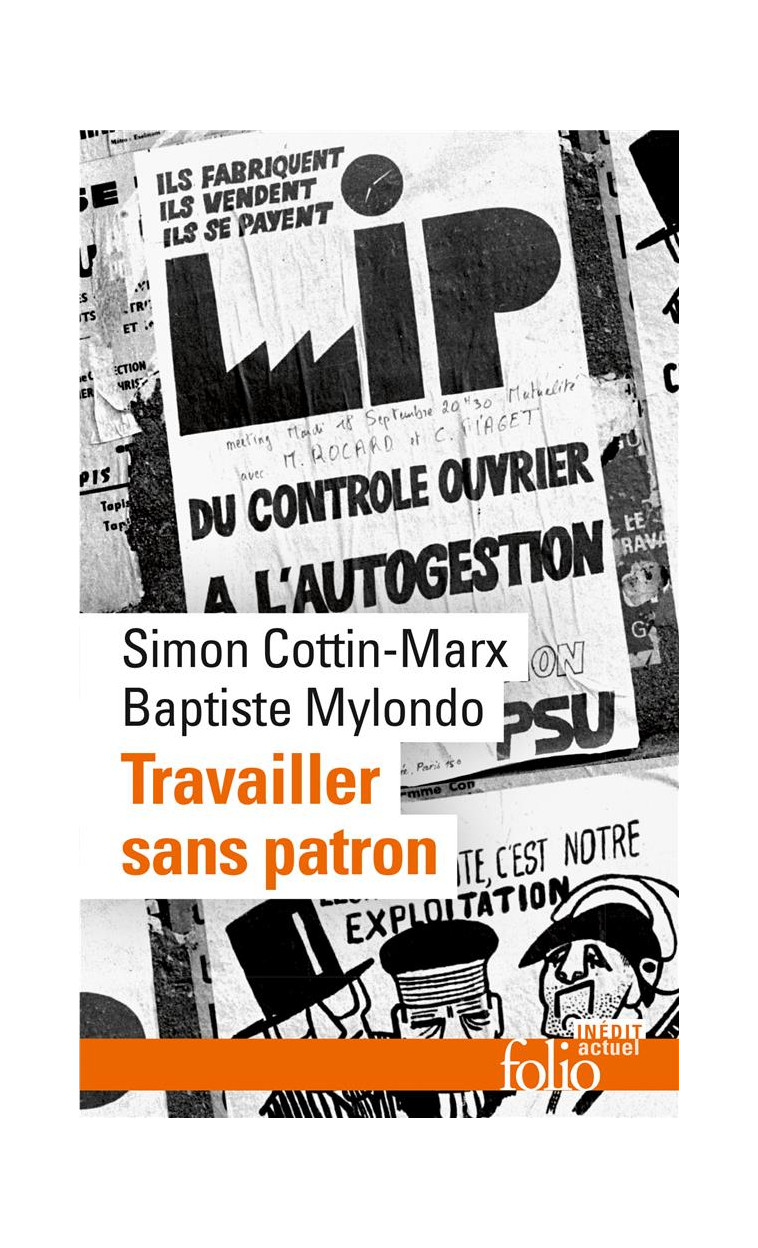 TRAVAILLER SANS PATRON - METTRE EN PRATIQUE L-ECONOMIE SOCIALE ET SOLIDAIRE - MYLONDO/COTTIN-MARX - GALLIMARD