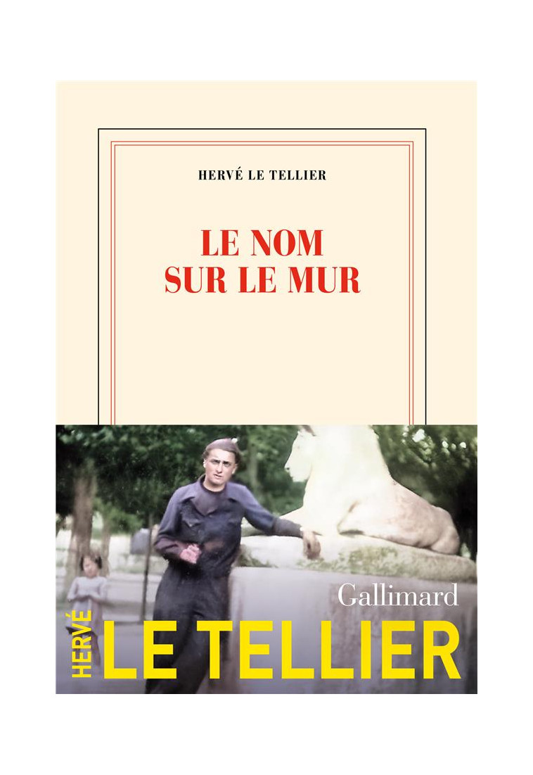 LE NOM SUR LE MUR - LE TELLIER HERVE - GALLIMARD