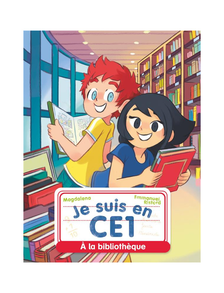 JE SUIS EN CE1 - T02 - A LA BIBLIOTHEQUE - MAGDALENA/RISTORD - FLAMMARION