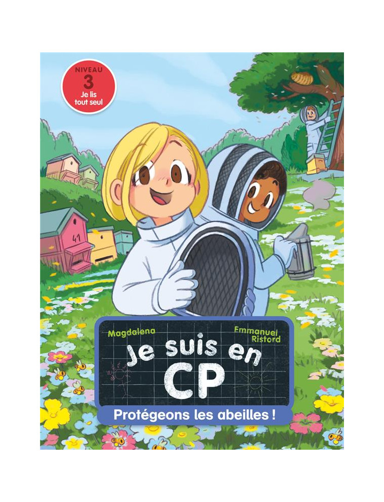 JE SUIS EN CP - T41 - PROTEGEONS LES ABEILLES ! - NIVEAU 3 - MAGDALENA/RISTORD - FLAMMARION