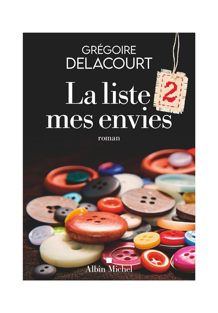 LA LISTE 2 MES ENVIES - DELACOURT GREGOIRE - ALBIN MICHEL