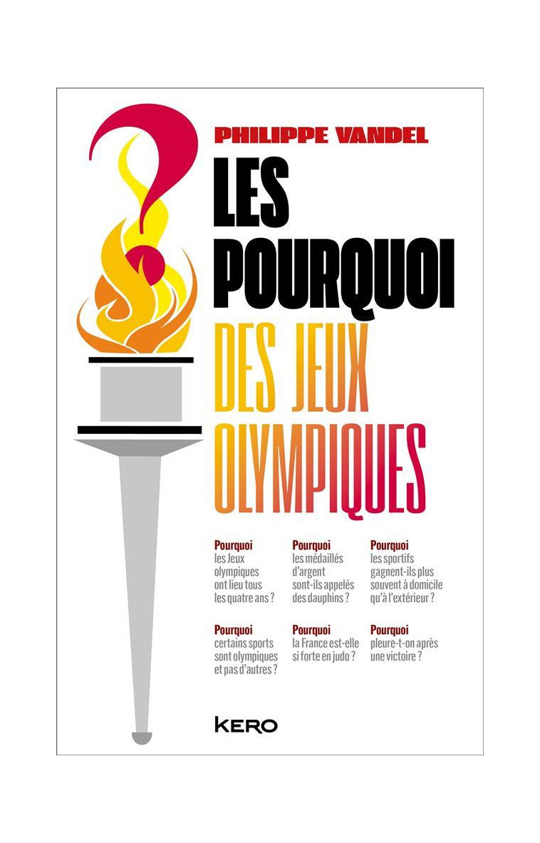 LES POURQUOI DES JEUX OLYMPIQUES ! - VANDEL PHILIPPE - NC