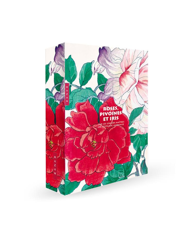 ROSES, PIVOINES ET IRIS PAR LES GRANDS MAITRES DE L-ESTAMPE JAPONAISE (COFFRET) - SEFRIOUI ANNE - HAZAN