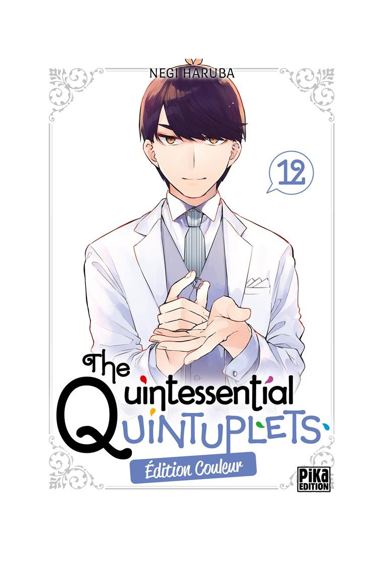 THE QUINTESSENTIAL QUINTUPLETS EDITION COULEUR - THE QUINTESSENTIAL QUINTUPLETS T12 EDITION COULEUR - HARUBA NEGI - PIKA