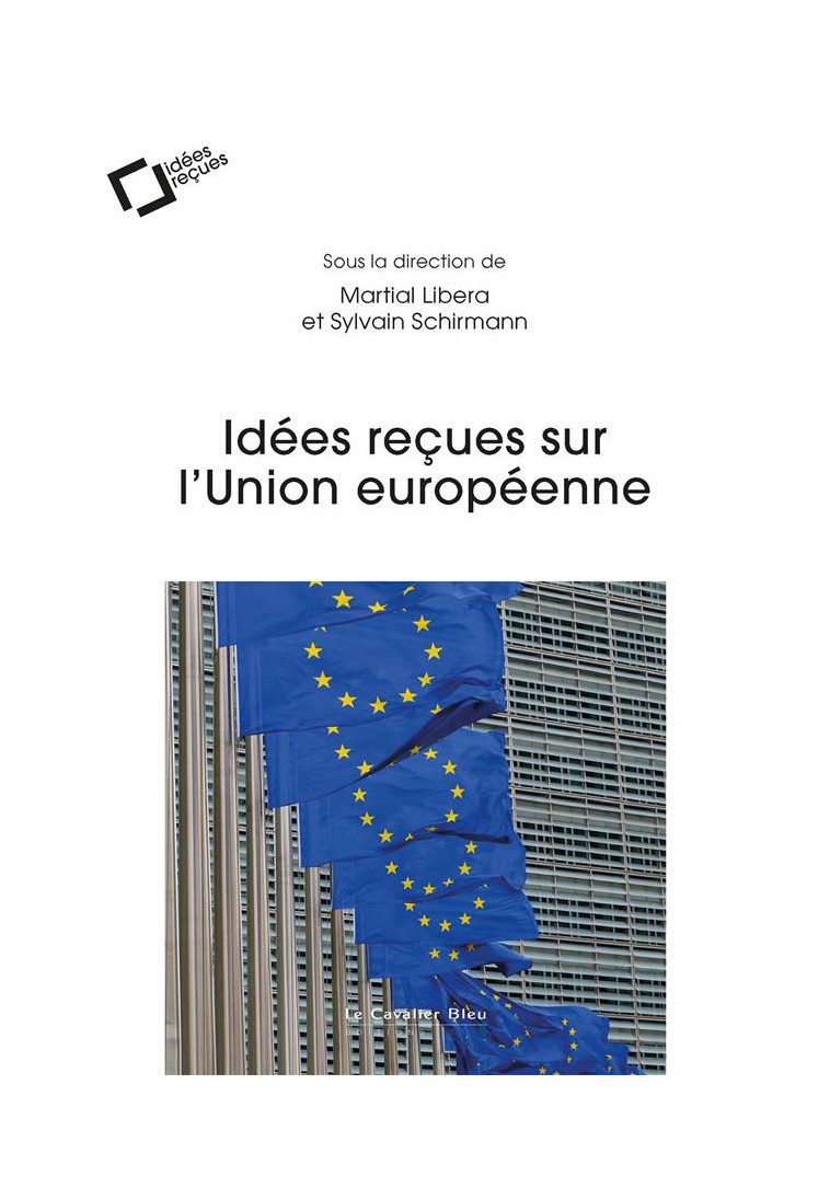 IDEES RECUES SUR L-UNION EUROPEENNE - LIBERA MARTIAL - CAVALIER BLEU