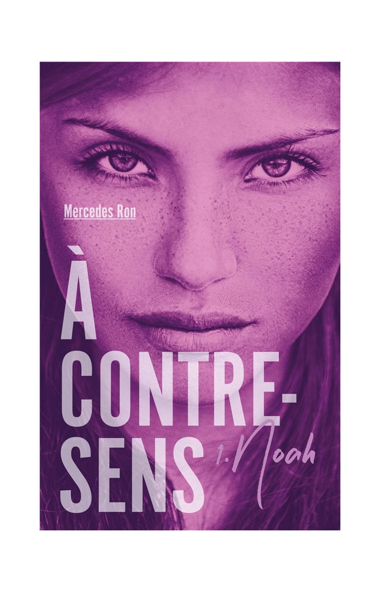 A CONTRE-SENS - TOME 1 - NOAH - RON MERCEDES - HACHETTE