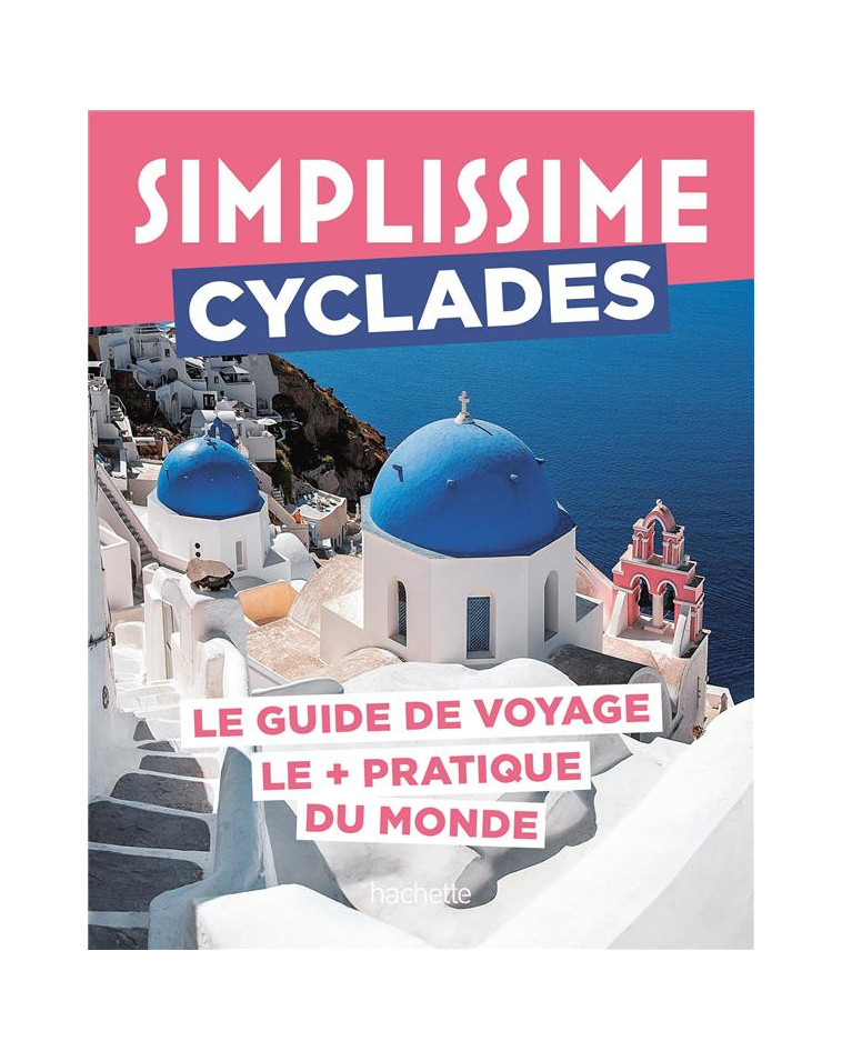 CYCLADES GUIDE SIMPLISSIME - COLLECTIF - HACHETTE