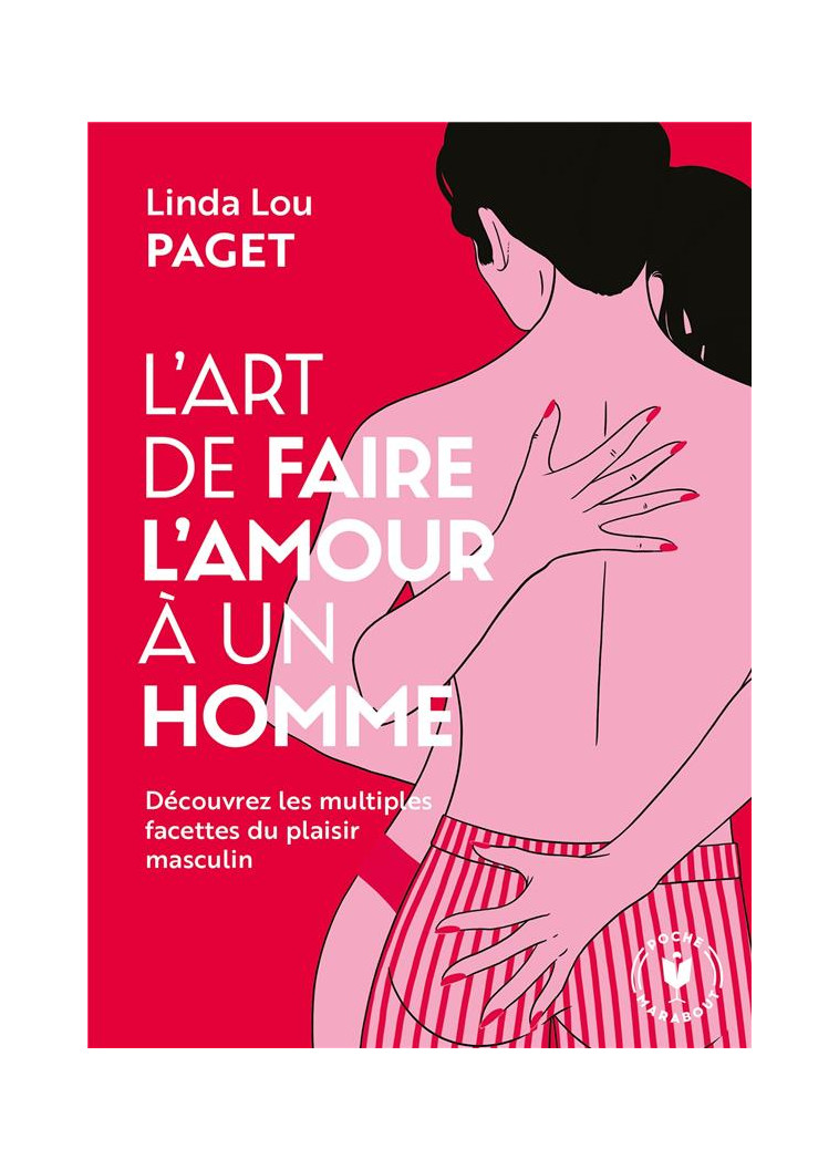 L-ART DE FAIRE L-AMOUR A UN HOMME - LOU PAGET LINDA - MARABOUT