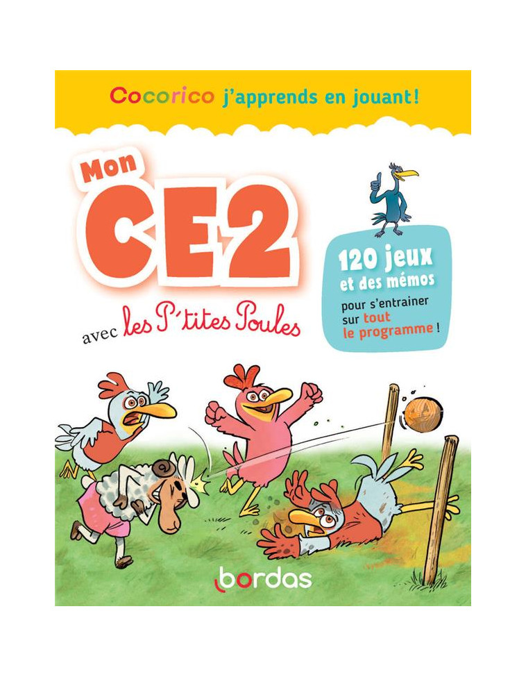 COCORICO J-APPRENDS EN JOUANT ! MON CE2 AVEC LES P-TITES POULES - HEINRICH/RAUFFLET - BORDAS