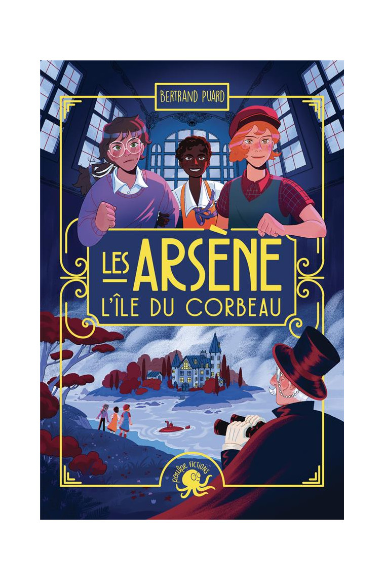 LES ARSENE - L-ILE DU CORBEAU - PUARD/FRALEU - POULPE FICTIONS