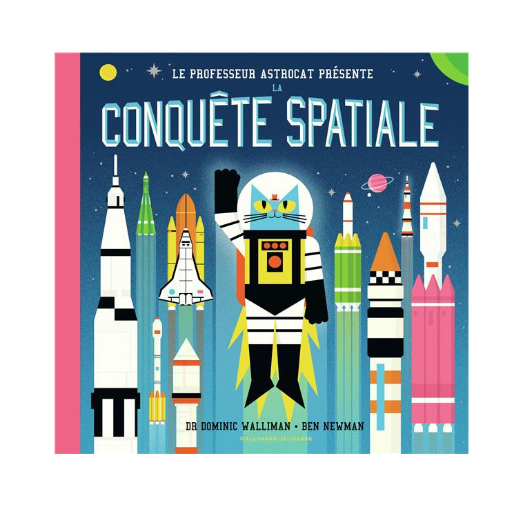 LE PROFESSEUR ASTROCAT : LA CONQUETE SPATIALE - WALLIMAN/NEWMAN - GALLIMARD