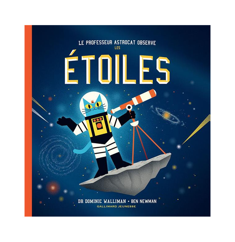 LE PROFESSEUR ASTROCAT OBSERVE LES ETOILES - WALLIMAN/NEWMAN - GALLIMARD