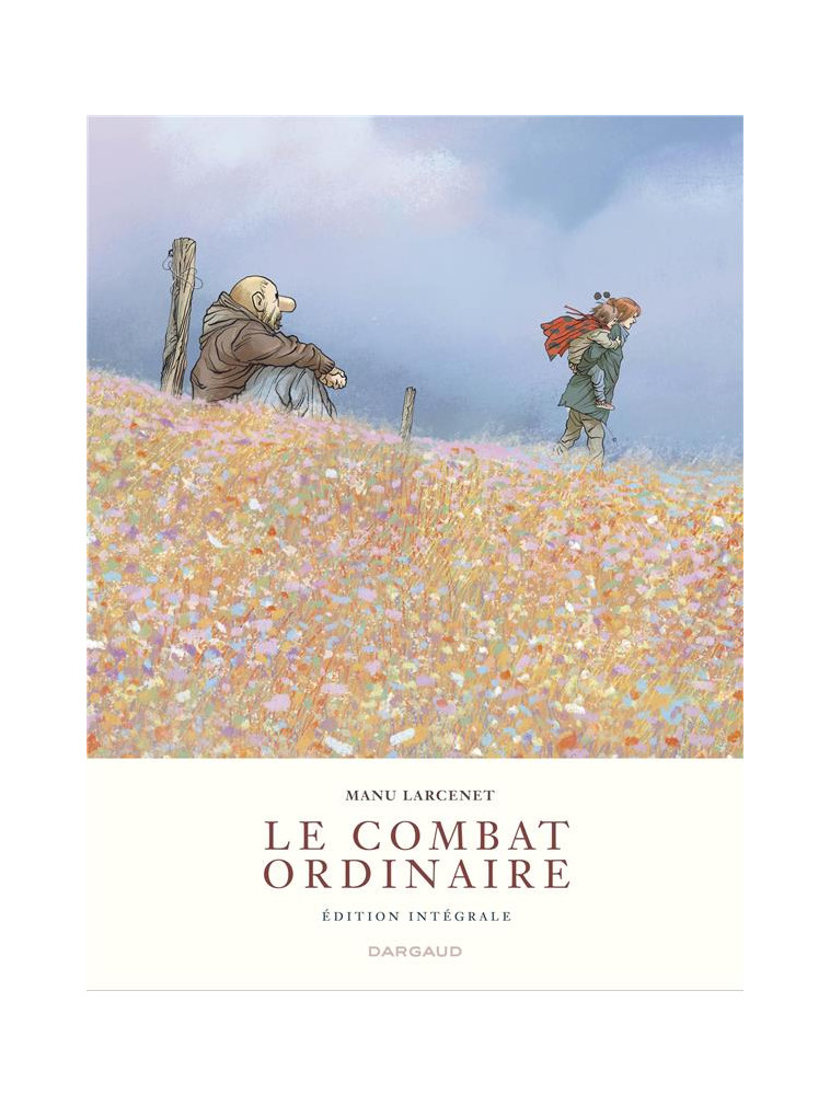 LE COMBAT ORDINAIRE - INTEGRALE COMPLETE - LARCENET MANU - DARGAUD