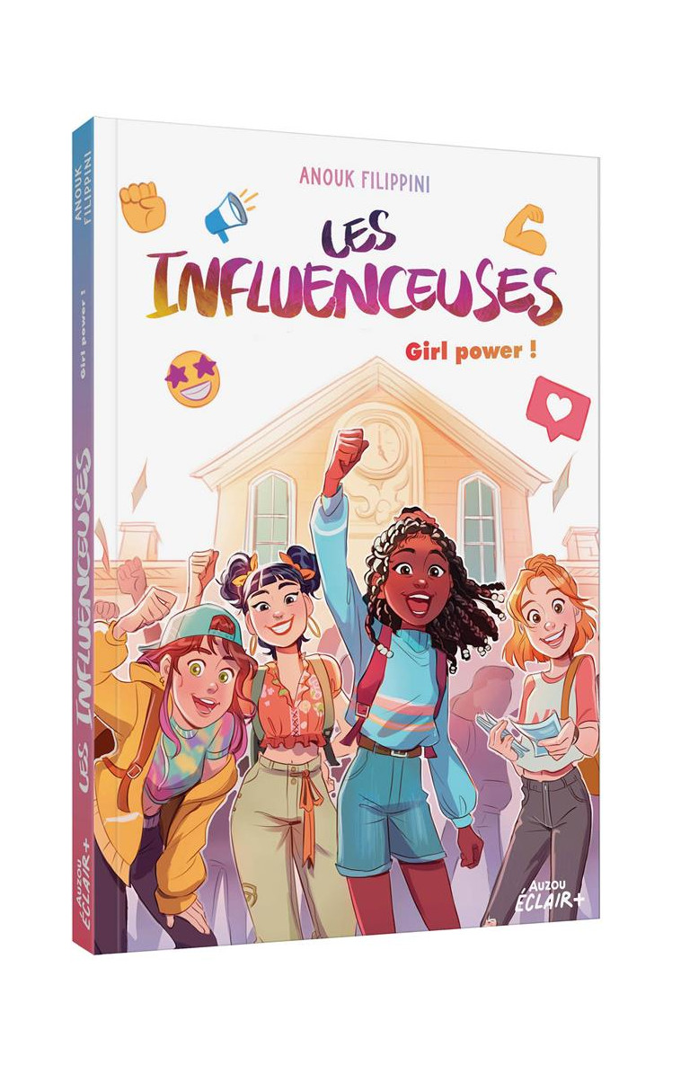 LES INFLUENCEUSES - T04 - LES INFLUENCEUSES - GIRL POWER ! - FILIPPINI/CALDERON - PHILIPPE AUZOU