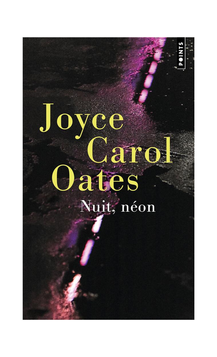 NUIT, NEON - OATES JOYCE CAROL - POINTS