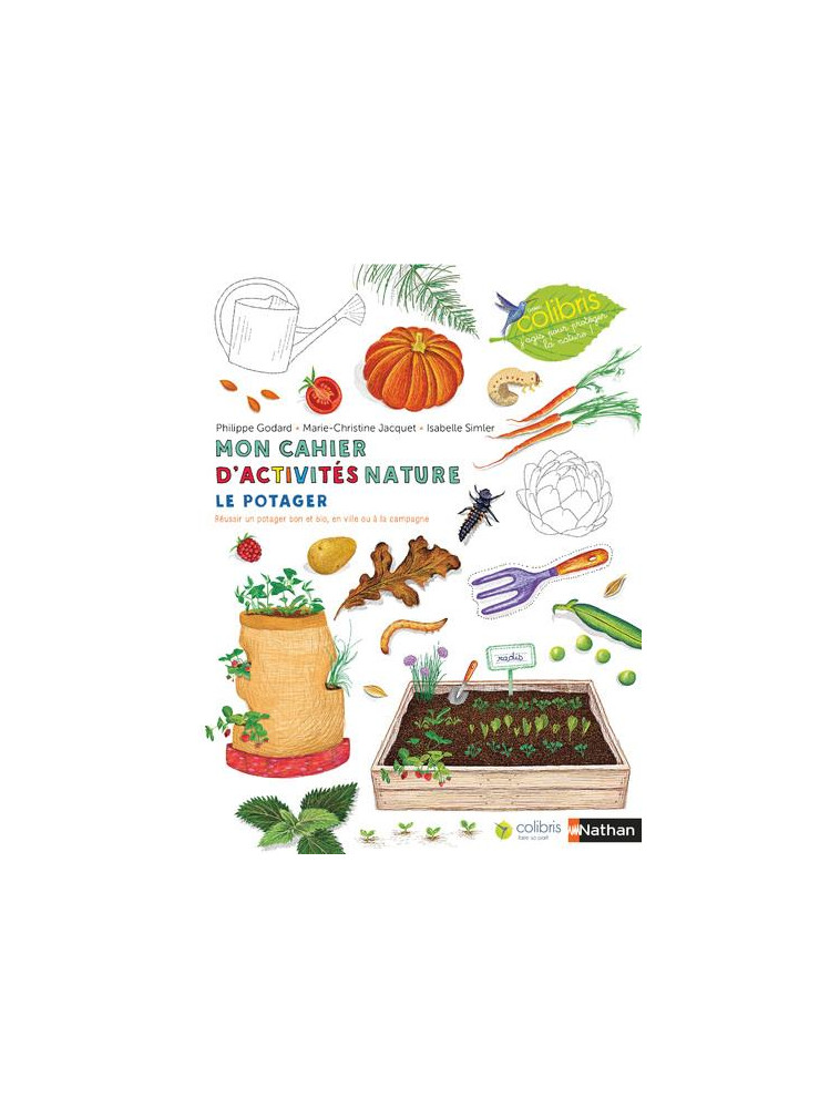 MON CAHIER D-ACTIVITES NATURE - LE POTAGER - GODARD/SIMLER - CLE INTERNAT