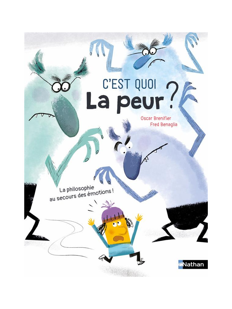 C-EST QUOI LA PEUR ? - BRENIFIER/BENAGLIA - CLE INTERNAT