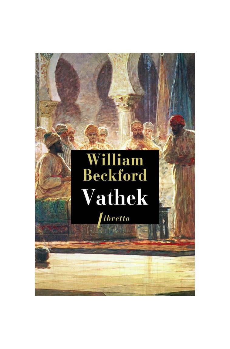 VATHEK - BECKFORD WILLIAM - Libretto