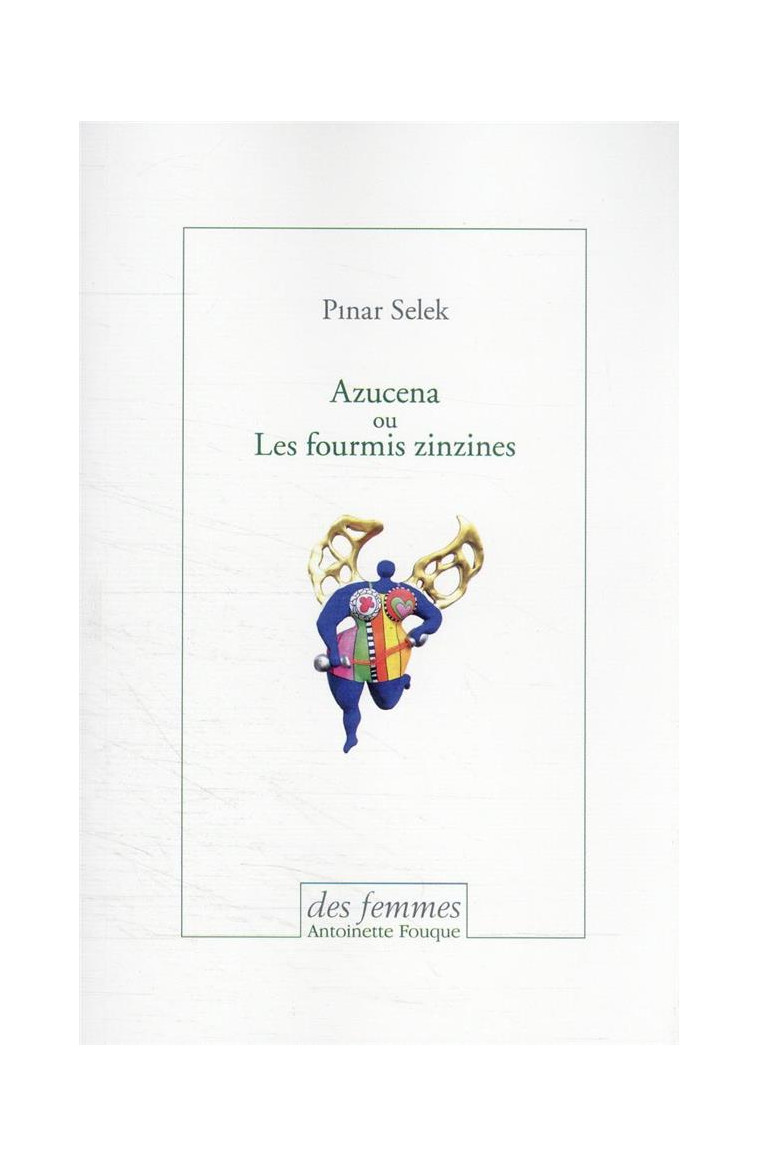 AZUCENA OU LES FOURMIS ZINZINES - SELEK PINAR - DES FEMMES