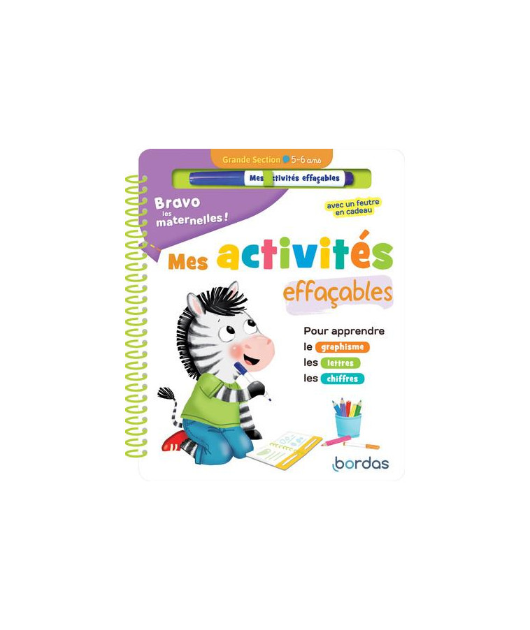 BRAVO LES MATERNELLES - MES ACTIVITES EFFACABLES - GRANDE SECTION - MORIZE PATRICK - BORDAS