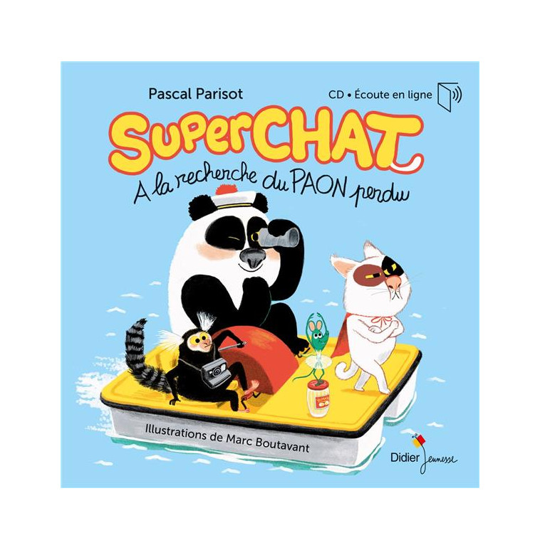 CONTES MUSICAUX PETIT FORMAT - T13 - SUPERCHAT - A LA RECHERCHE DU PAON PERDU - LIVRE-CD - BOUTAVANT/PARISOT - DIDIER