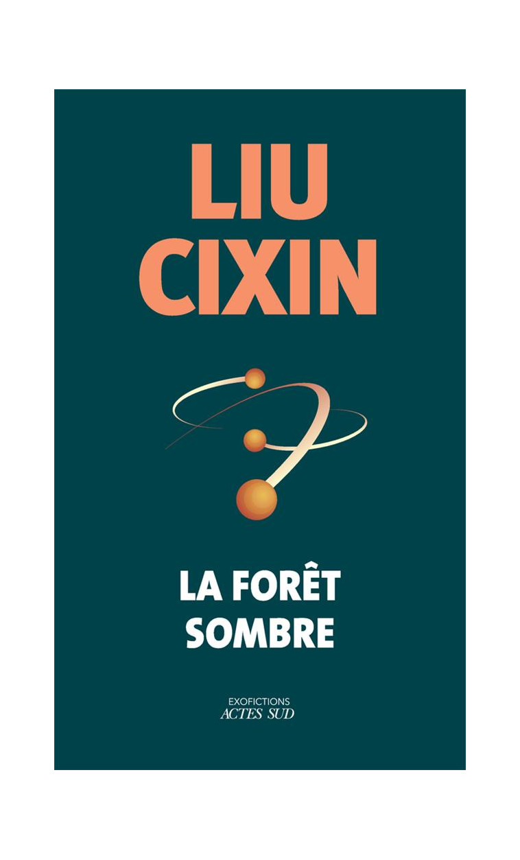 LA FORET SOMBRE (COLLECTOR) - LIU CIXIN - ACTES SUD