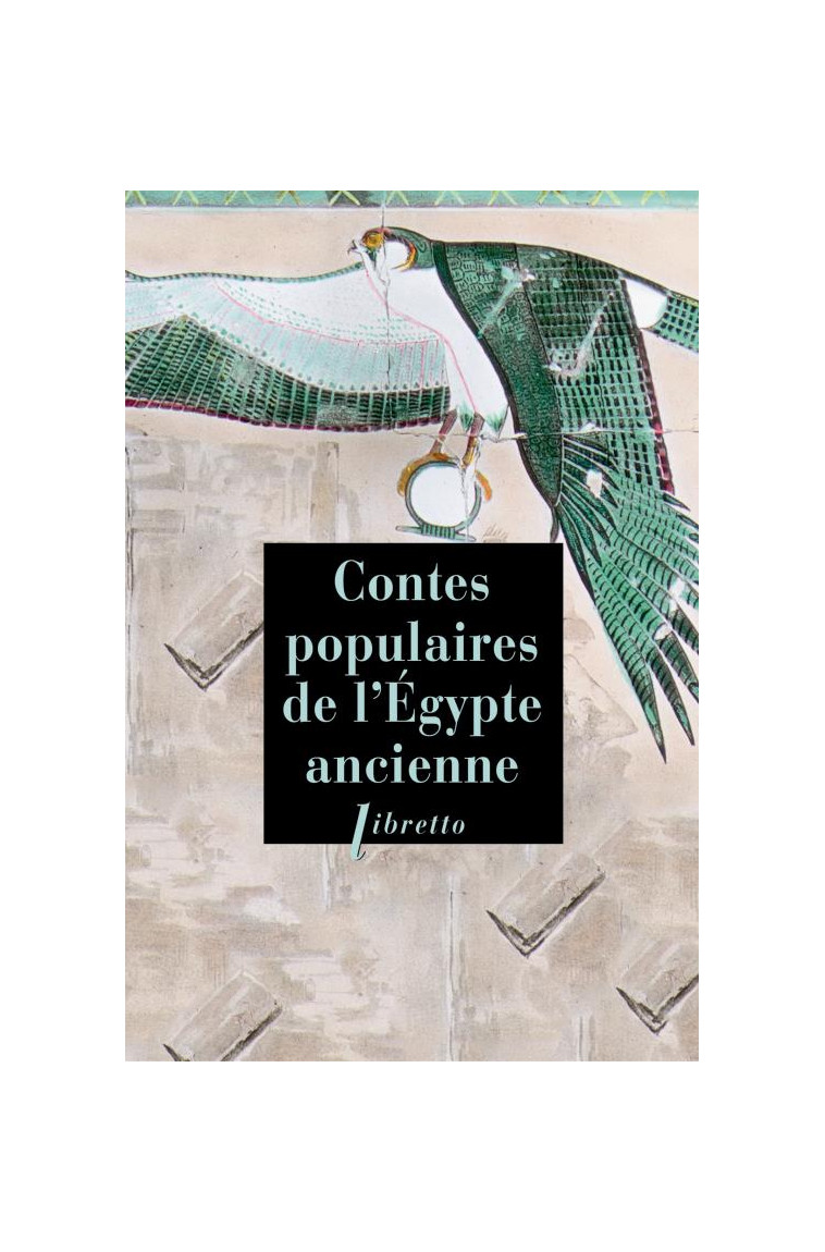 LES CONTES POPULAIRES DE L-EGYPTE ANCIENNE - MASPERO GASTON - Libretto