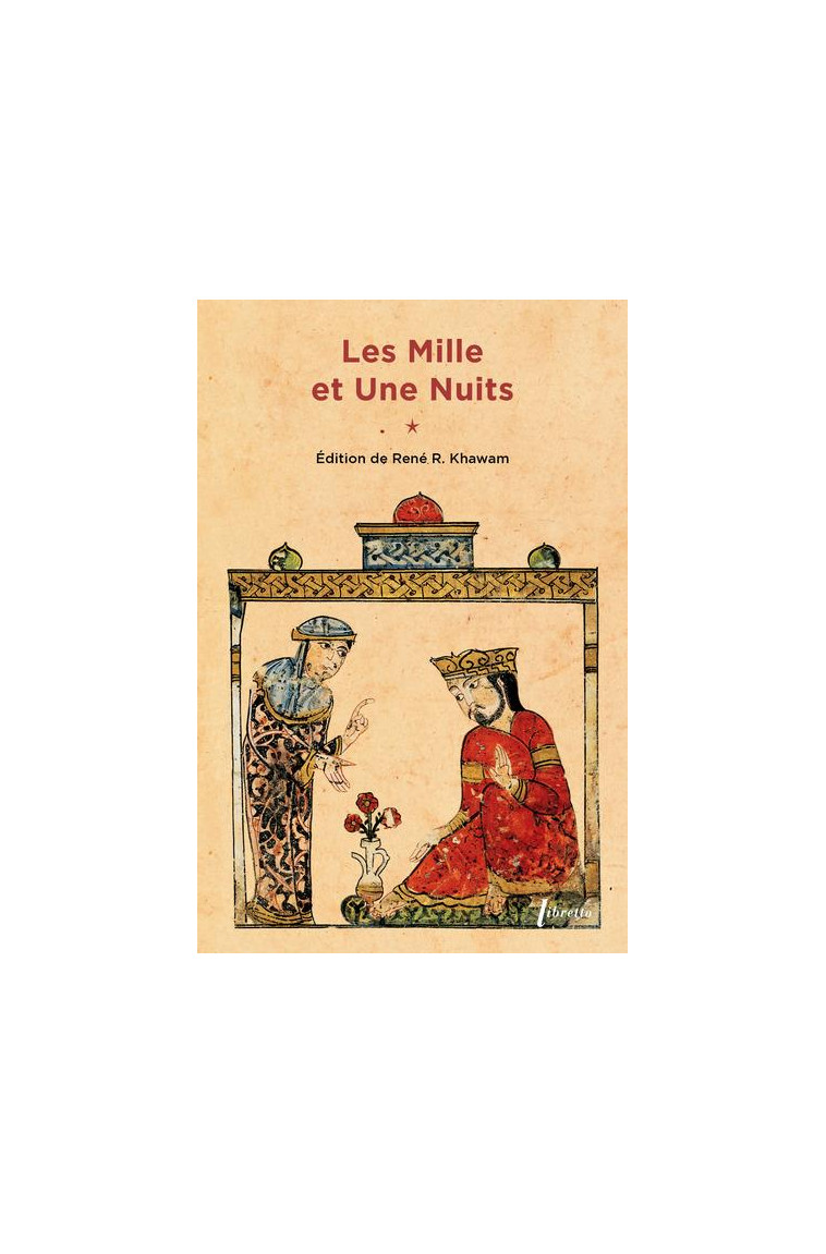 LES MILLE ET UNE NUITS T1 - DAMES INSIGNES ET SERVITEURS GALANTS - ANONYME - LIBRETTO