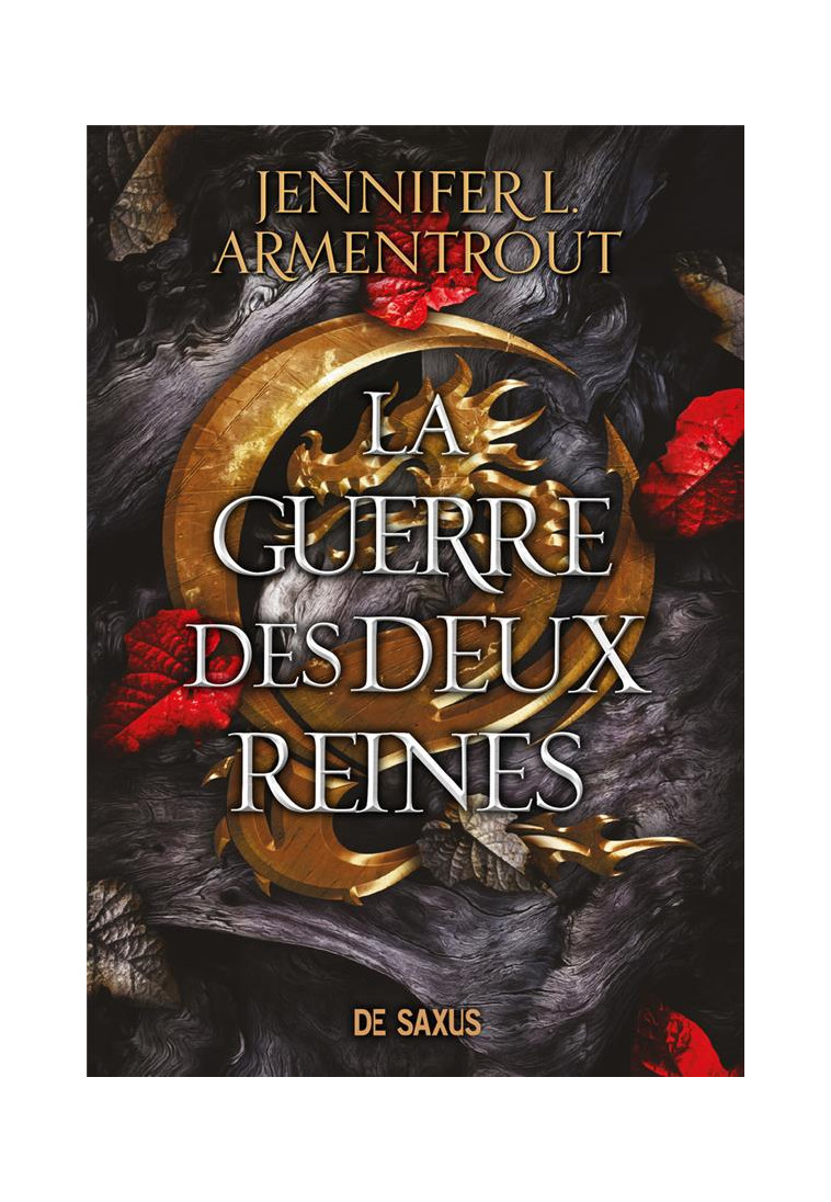 LA GUERRE DES DEUX REINES (BROCHE) - TOME 04 - ARMENTROUT J L. - DE SAXUS