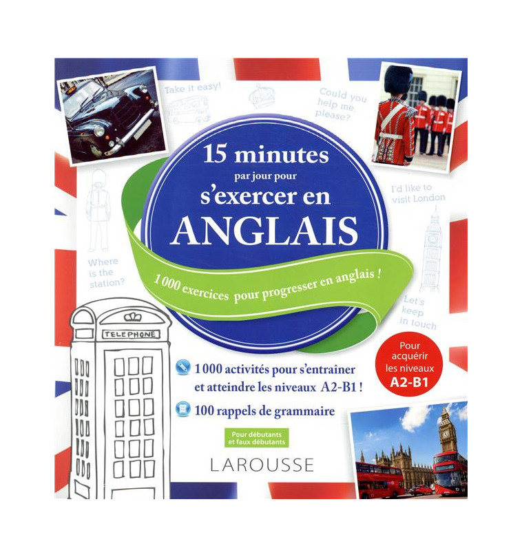 15 MINUTES PAR JOUR POUR S-EXERCER EN ANGLAIS - XXX - LAROUSSE