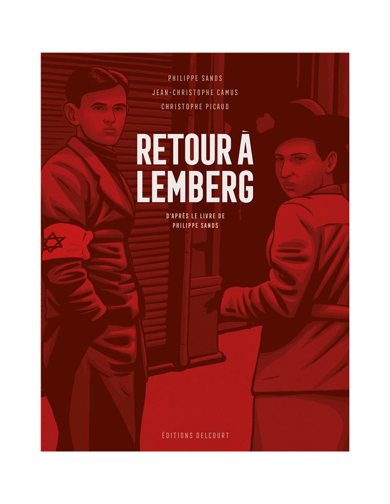 RETOUR A LEMBERG, D-APRES LE LIVRE DE PHILIPPE SANDS - ONE SHOT - RETOUR A LEMBERG, D-APRES LE LIVRE - SANDS/PICAUD/CAMUS - DELCOURT