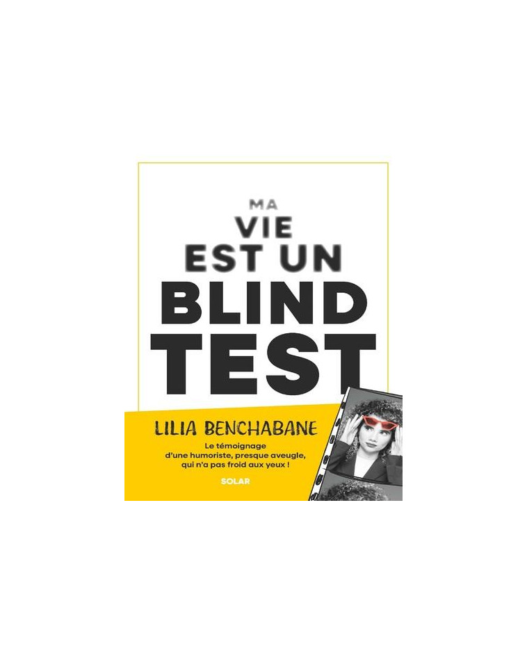 MA VIE EST UN BLIND TEST - BENCHABANE LILIA - SOLAR