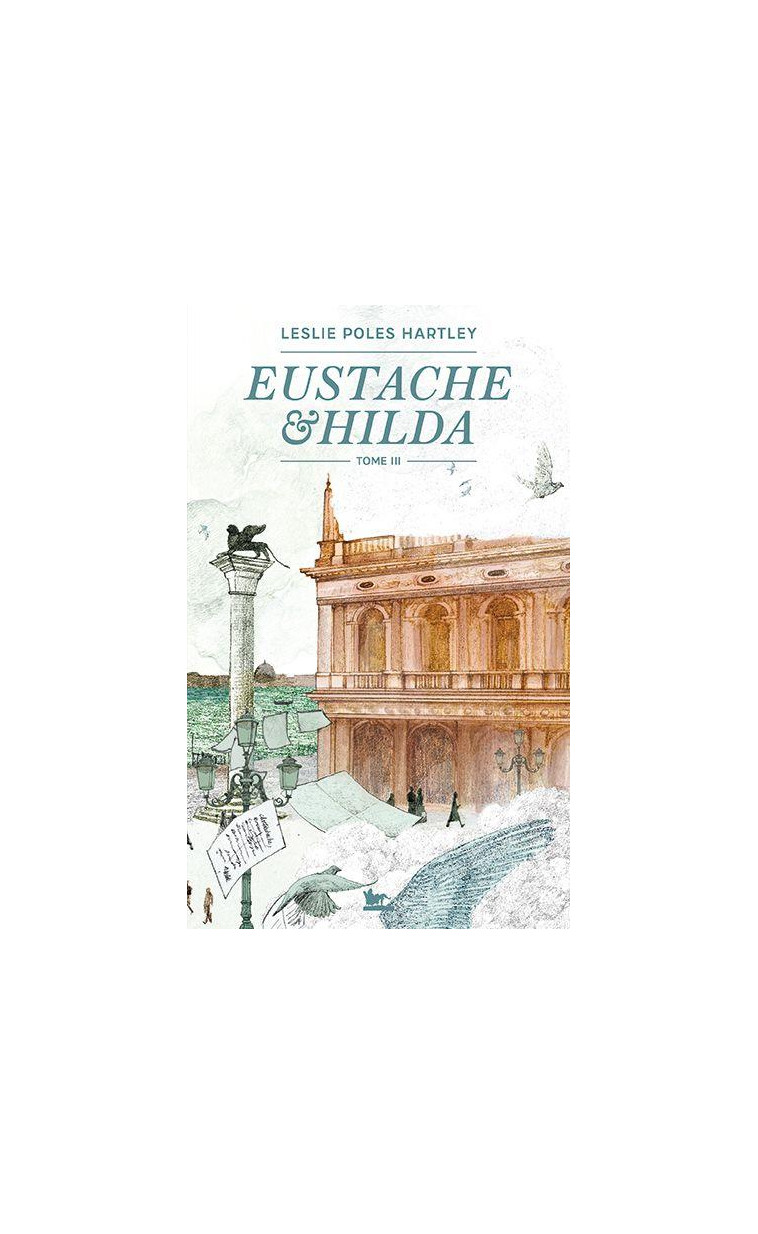 EUSTACHE ET HILDA - VOL03 - HARTLEY LESLIE POLES - TABLE RONDE