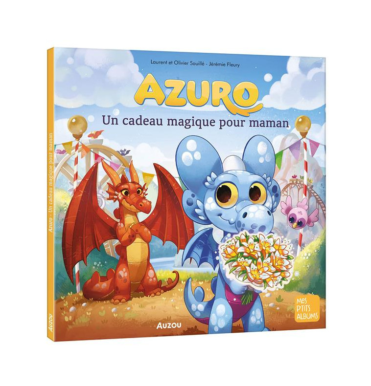 AZURO - T13 - AZURO - UN CADEAU MAGIQUE POUR MAMAN - SOUILLE/FLEURY - PHILIPPE AUZOU