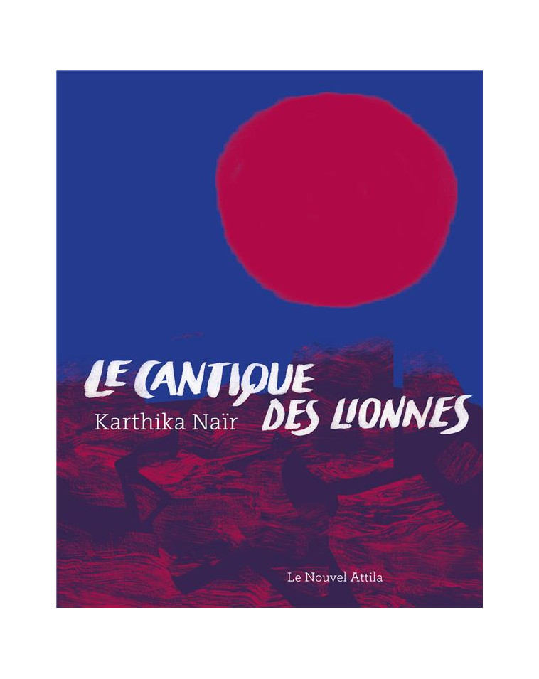 LE CANTIQUE DES LIONNES - NAIR KARTHIKA - BLACKLEPHANT