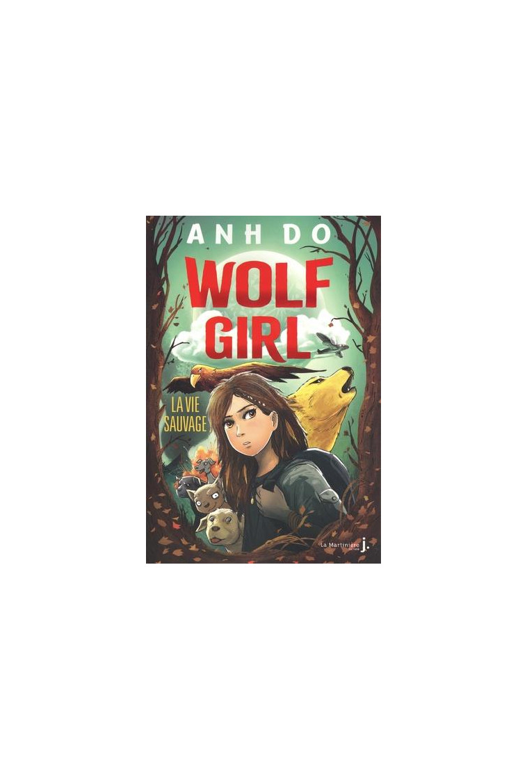 WOLF GIRL, TOME 1 LA VIE SAUVAGE - DO ANH - MARTINIERE BL