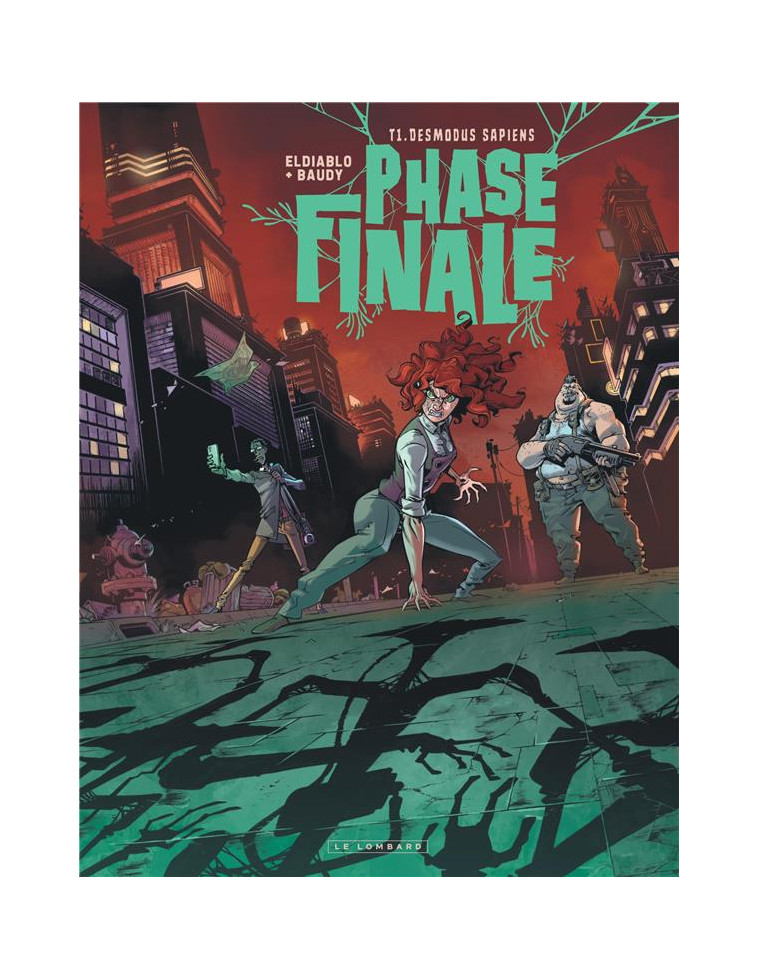 PHASE FINALE - TOME 1 - DESMODUS SAPIENS - ELDIABLO - LOMBARD