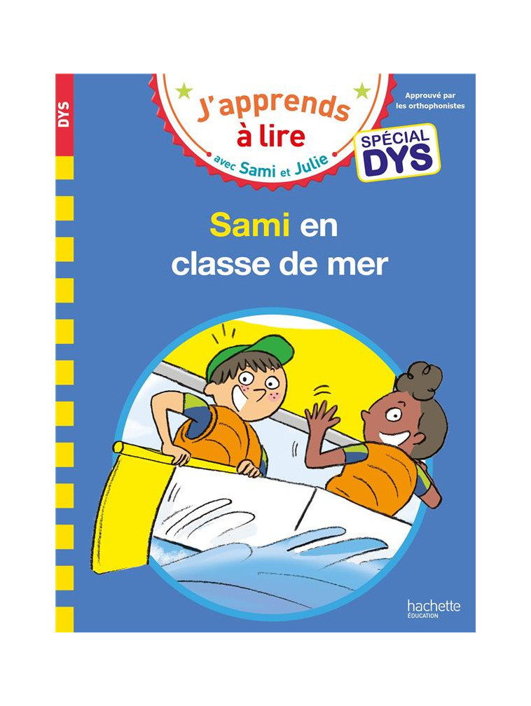 SAMI ET JULIE- SPECIAL DYS (DYSLEXIE) SAMI ET JULIE EN CLASSE DE MER - BONTE/FALLOT/VIRON - HACHETTE