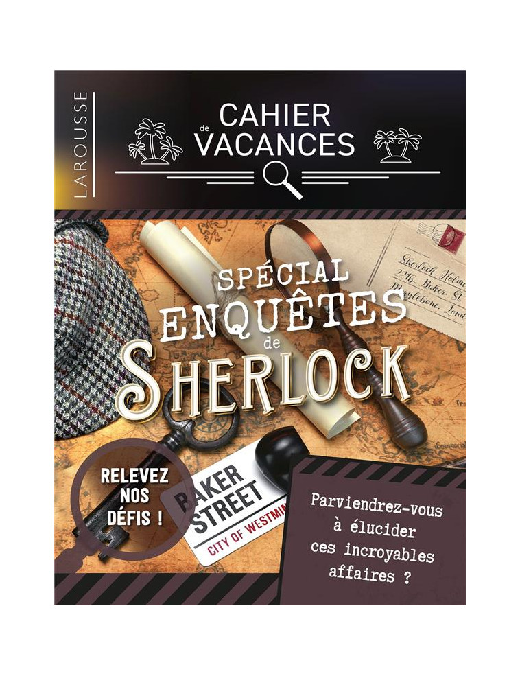 CAHIER DE VACANCES LAROUSSE (ADULTES) SPECIAL ENQUETES DE SHERLOCK HOLMES - SAINT-MARTIN GILLES - LAROUSSE