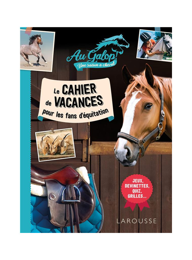 CAHIER DE VACANCES AU GALOP POUR LES FANS D-EQUITATION - LOT BEATRIX - LAROUSSE