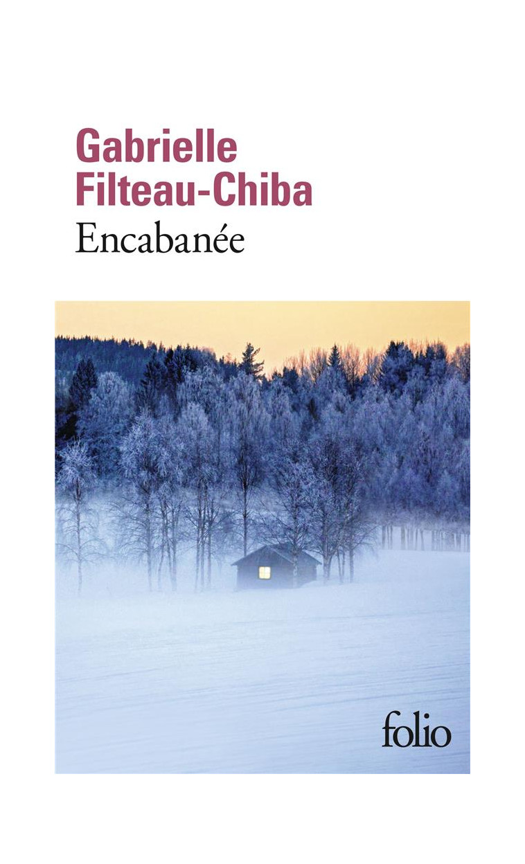 ENCABANEE - FILTEAU-CHIBA G. - GALLIMARD