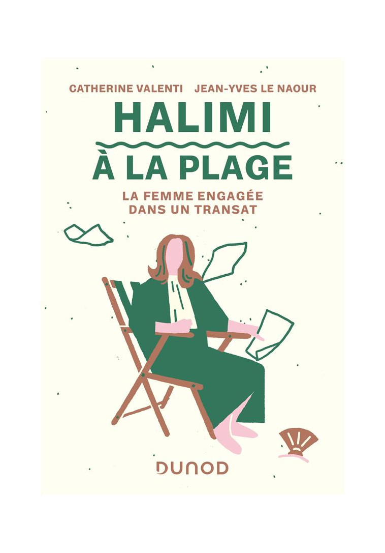 HALIMI A LA PLAGE - LA FEMME ENGAGEE DANS UN TRANSAT - VALENTI/LE NAOUR - DUNOD